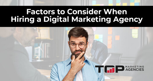 How to Hire a Digital Marketing Agency: Factors to Consider